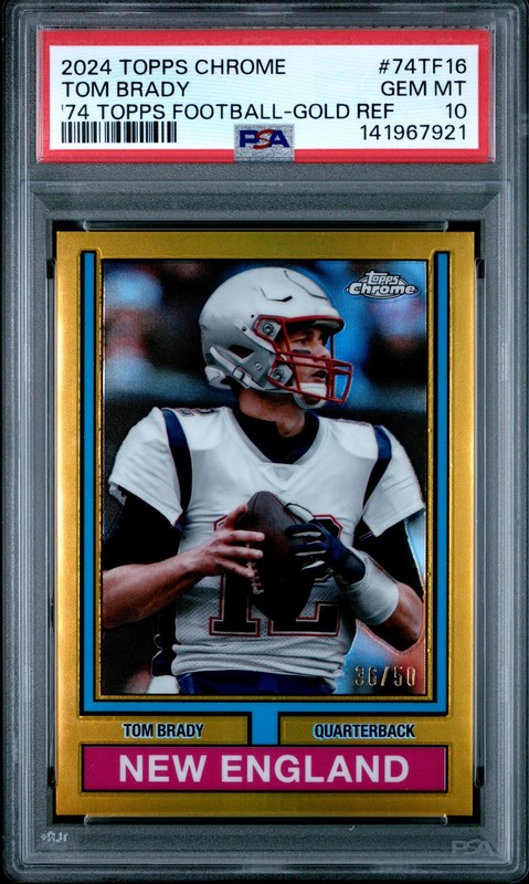 2024 TOPPS CHROME 1974 TOPPS FOOTBALL GOLD REFRACTOR TOM BRADY 36/50 PSA 10