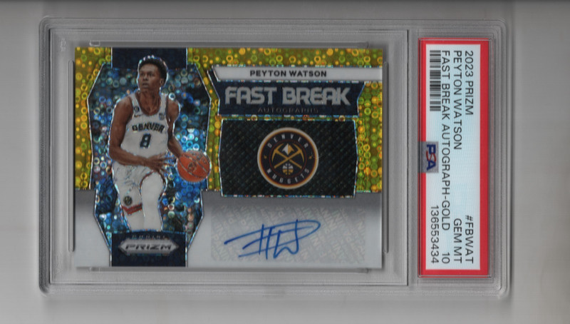 PEYTON WATSON 2023 PANINI PRIZM FAST BREAK AUTO GOLD #'D 1 /10 #FBWAT PSA GEM 10