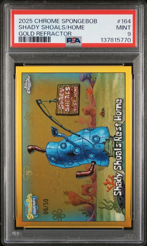 2025 TOPPS CHROME SPONGEBOB 25TH ANNIVERSARY SHADY SHOALS REST HOME 6/50 PSA 9