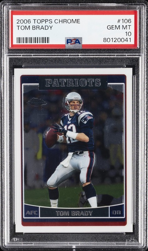 2006 TOPPS CHROME #106 TOM BRADY PSA 10
