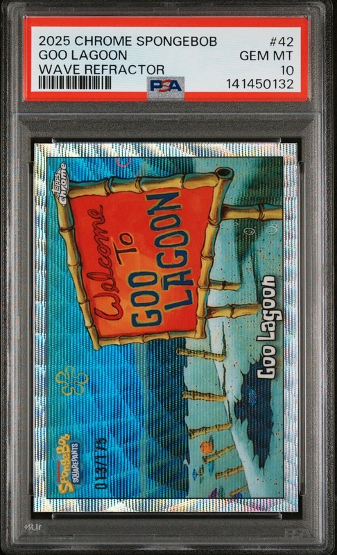 2025 TOPPS CHROME SPONGEBOB WAVE REFRACTOR #42 GOO LAGOON 013/175 PSA 10