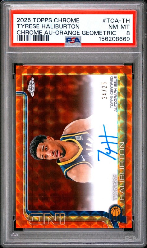 2025 TOPPS CHROME AUTO ORANGE GEOMETRIC TYRESE HALIBURTON 24/25 PSA 8