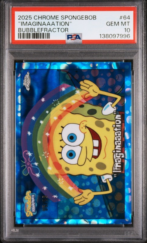 2025 TOPPS CHROME SPONGEBOB 25TH ANNIVERSARY #64 "IMAGINAAATION" 96/99 PSA 10