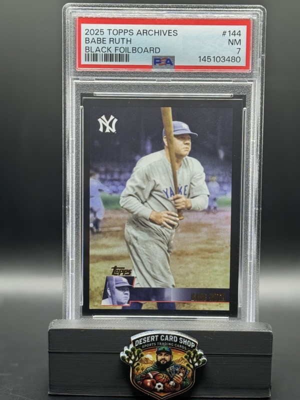 2025 TOPPS ARCHIVES BLACK FOILBOARD #144 BABE RUTH PSA 7