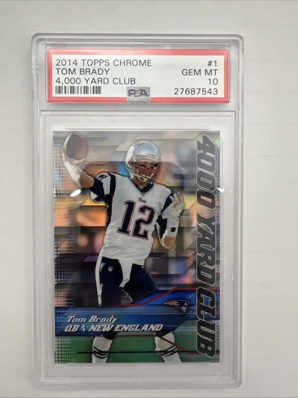 2014 Topps Chrome - 4000 yd. Club Tom Brady #1 - PSA 10