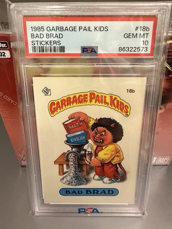 **garbage pail kids 1985 BAD BRAD PSA 10 GEM MINT*SERIES 1*LOW. POP #18b**“GPK**