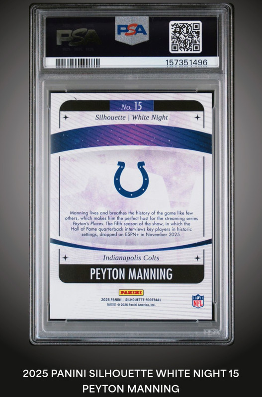 2025 Panini Silhouette Case Hit Peyton Manning White Night π₯π₯π₯ PSA 9 Pop 1 view 2