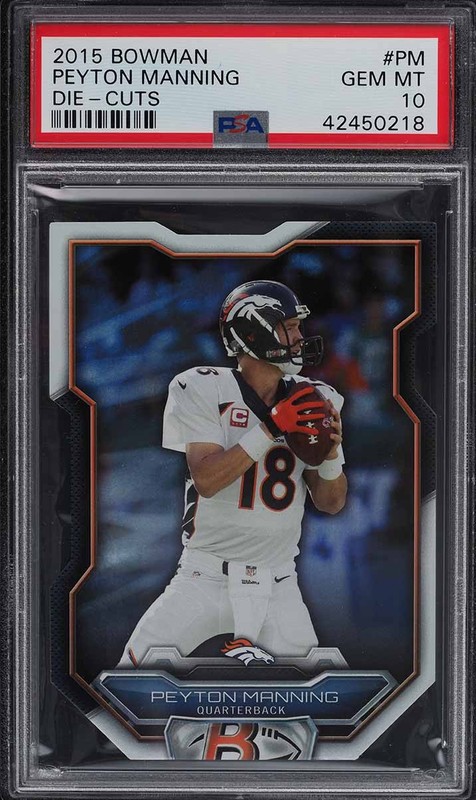 2015 Bowman #BCDC-PM Peyton Manning Die Cuts PSA 10