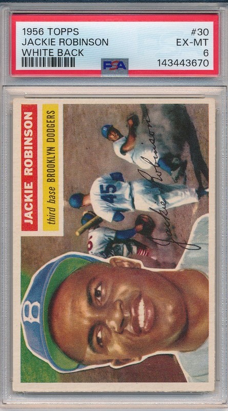 1956 TOPPS #30 JACKIE ROBINSON, WHITE BACK - PSA 6 EX-MT (SVSC) FRESHLY GRADED!
