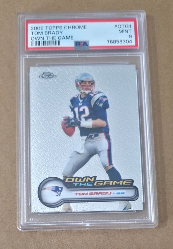 Tom Brady, 2006 Topps Chrome Own The Game.  PSA 9 card number OTG1