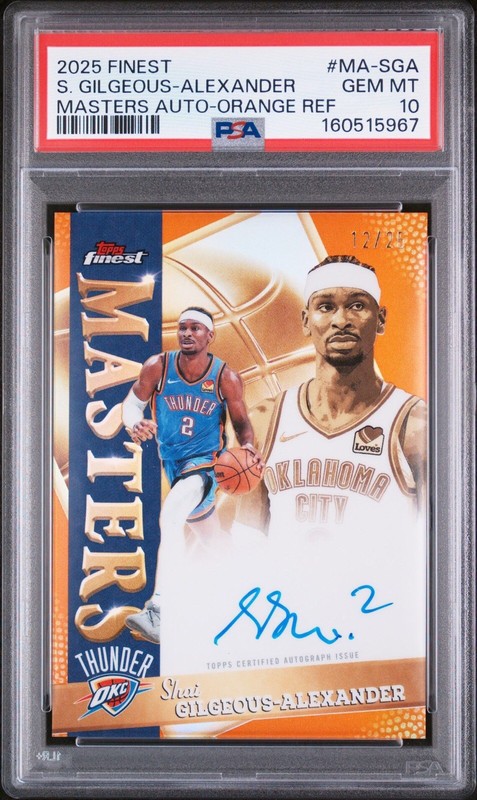 2025 TOPPS FINEST SHAI GILGEOUS-ALEXANDER MASTERS AUTO ORANGE /25 PSA 10 POP 1