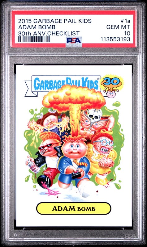 2015 Garbage Pail Kids 30th Anniversary Series ADAM BOMB 1a CHECKLIST PSA 10 GEM