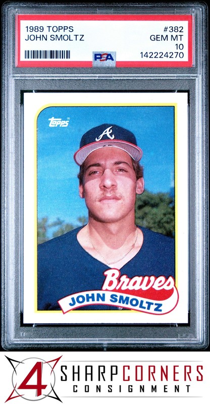 1989 TOPPS #382 JOHN SMOLTZ RC BRAVES HOF PSA 10