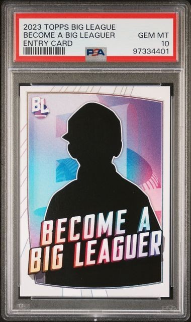 2023 Topps Big League 'Become A Big Leaguer' Entry Card - PSA 10 - Pop 1 - 1/1