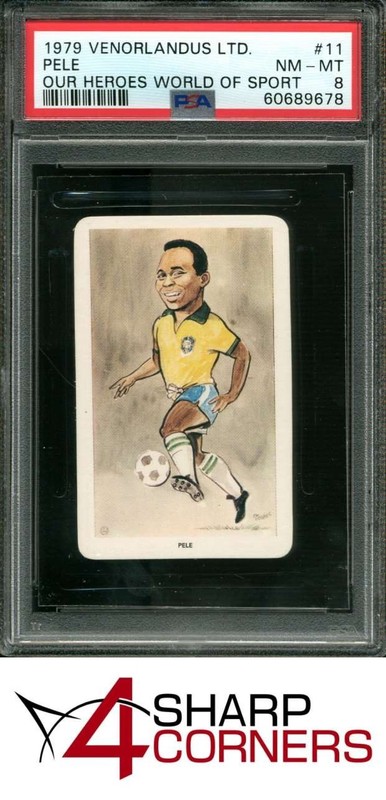 1979 VENORLANDUS LTD. OUR HEROES WORLD OF SPORT #11 PELE HOF PSA 8