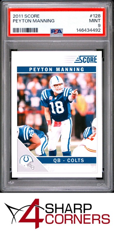 2011 SCORE #128 PEYTON MANNING COLTS HOF PSA 9