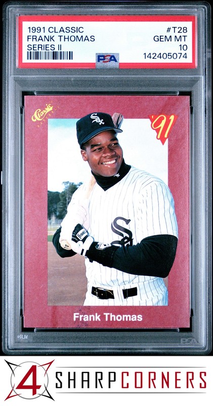 1991 CLASSIC SERIES II #T28 FRANK THOMAS WHITE SOX HOF PSA 10
