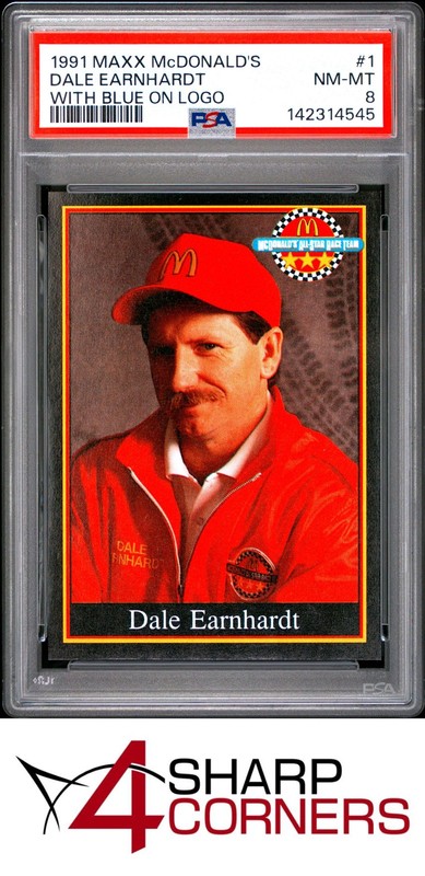 1991 MAXX McDONALD'S #1 DALE EARNHARDT HOF WITH BLUE ON LOGO POP 3 PSA 8