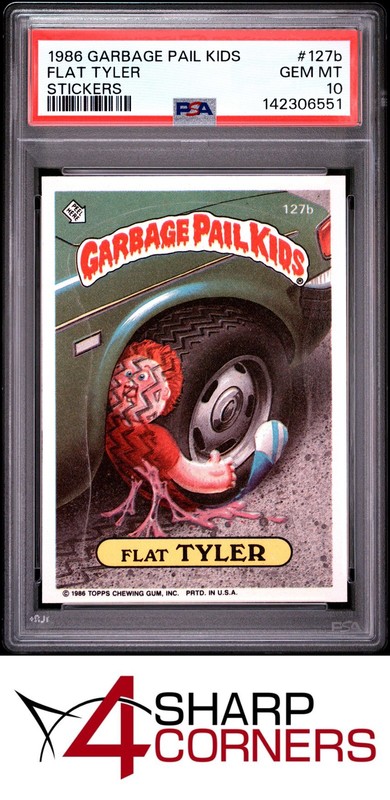 1986 GARBAGE PAIL KIDS STICKERS #127b FLAT TYLER SERIES 4 PSA 10