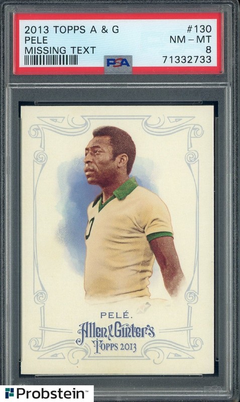 2013 Topps A&G Soccer Pele Missing Text #130 PSA 8 NM-MT