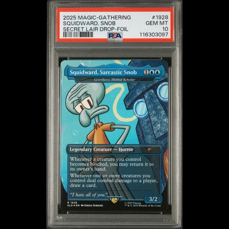 2025 MTG SECRET LAIR DROP #1928 SQUIDWARD, SARCASTIC SNOB PSA 10 FOIL