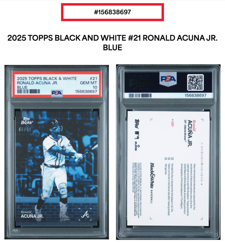 PSA 10 2025 TOPPS BLACK AND WHITE #21 RONALD ACUNA JR. BLUE /50 POP 1 view 2