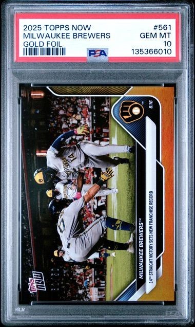 2025 Topps Now #561 Milwaukee Brewers 14th Straight Win Gold Foil /50 PSA 10