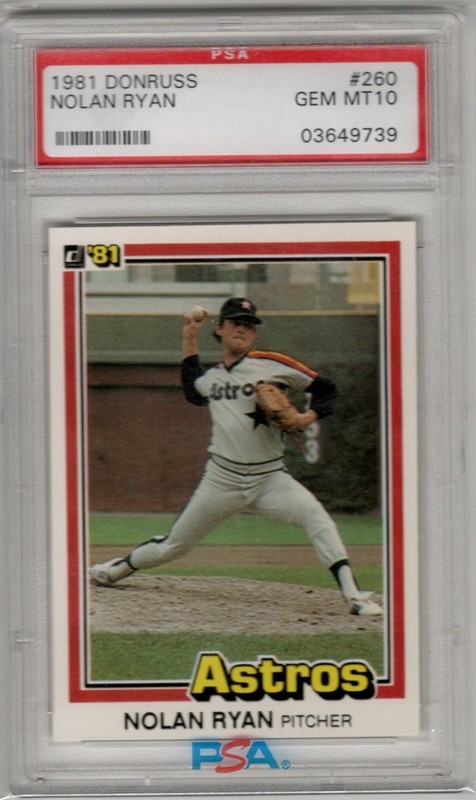1981 Donruss NOLAN RYAN # 260 (PSA 10 GEM MT) MLB Hall of Fame (739