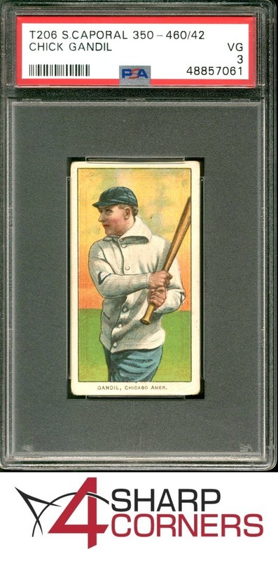 1909-11 T206 SWEET CAPORAL 350-460/42 CHICK GANDIL POP 10 PSA 3