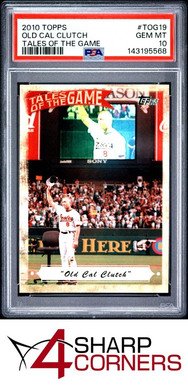 2010 TOPPS TALES OF THE GAME #TOG19 CAL RIPKEN JR. CLUTCH HOF PSA 10 view 1