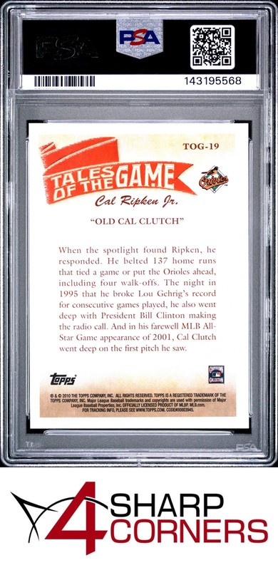 2010 TOPPS TALES OF THE GAME #TOG19 CAL RIPKEN JR. CLUTCH HOF PSA 10 view 2