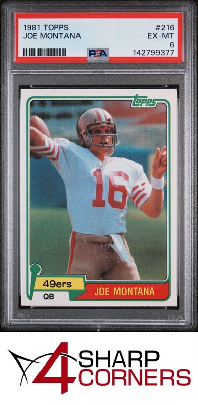 1981 TOPPS #216 JOE MONTANA RC 49ERS HOF PSA 6