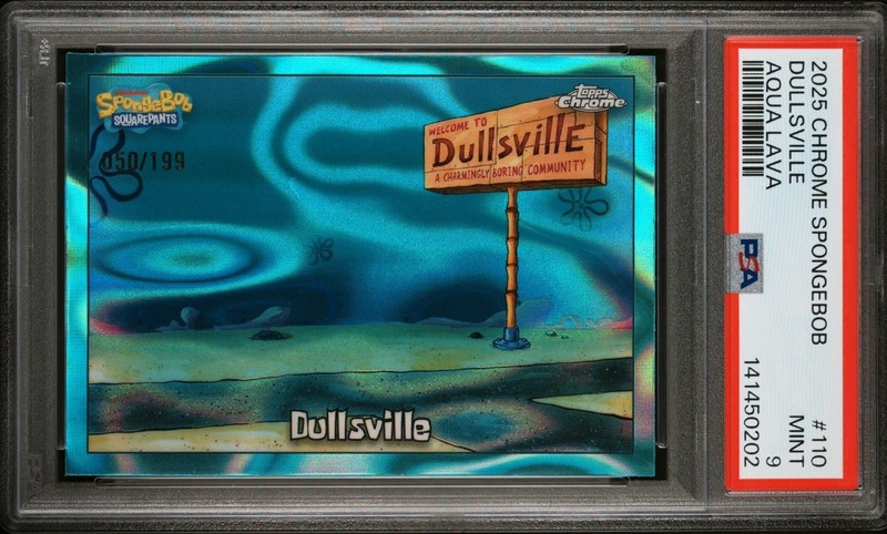 2025 Topps SpongeBob SquarePants Dullsville Aqua Lava Refractor /199 PSA 9