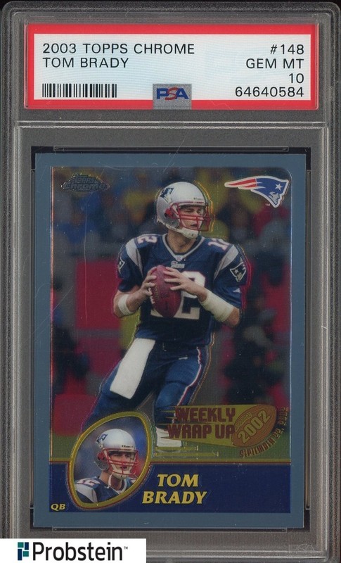 2003 Topps Chrome #148 Tom Brady New England Patriots PSA 10 GEM MINT