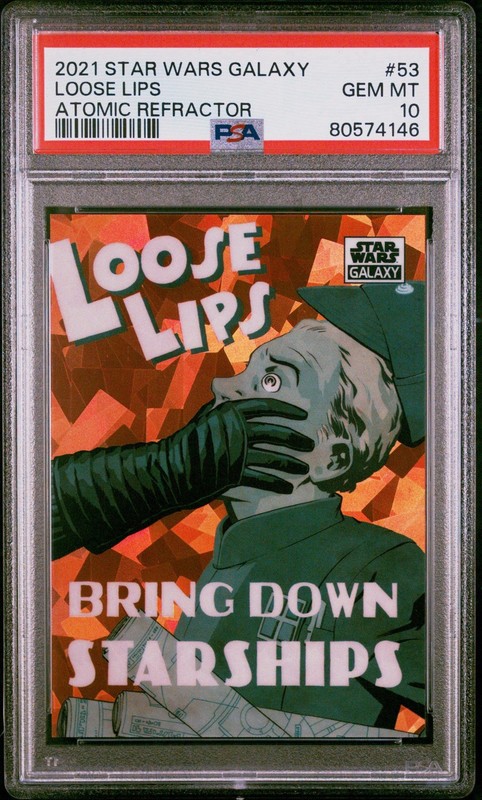 PSA 10 2021 Topps Star Wars Galaxy Loose Lips Atomic /150 Refractor Propaganda 