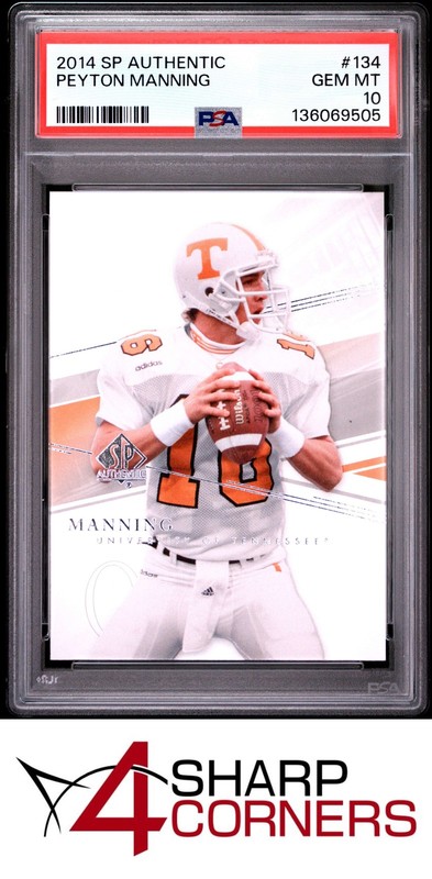 2014 SP AUTHENTIC #134 PEYTON MANNING BRONCOS HOF PSA 10